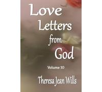 Love Letters from God Volume 10