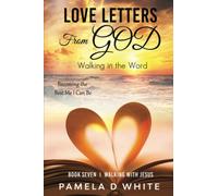 Love Letters from God: Walking in the Word (Walking with Jesus)