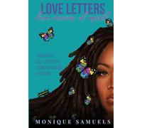 Love Letters From Versions of Myself: A Memoir of Self-Discovery, Transformation, & Healing