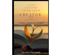 Love Letters From Your Creator: A Source of Love and Comfort