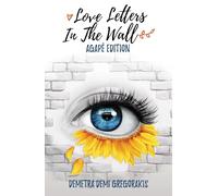 Love Letters in the Wall: Agapé Edition