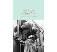 Love Letters of Great Men: (Macmillan Collector's Library)