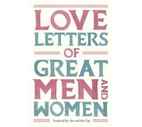 Love Letters of Great Men and Women