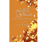 Love Letters of Great Men and Women From The Eighteenth Century To The Present Day