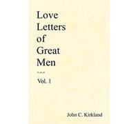 Love Letters Of Great Men: Volume 1