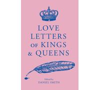 Love Letters of Kings and Queens