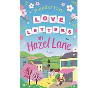 Love Letters on Hazel Lane : A cosy, uplifting, feel-good romance with a board game twist to curl up with in 2024