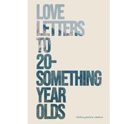 Love Letters to 20-Something Year Olds