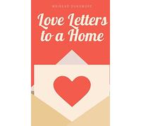 Love Letters to a Home
