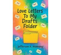 Love Letters To My Drafts Folder