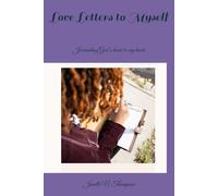 Love Letters to Myself: Journaling God's heart to my heart