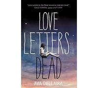 Love Letters to the Dead: Ava Dellaira