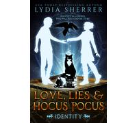 Love, Lies, and Hocus Pocus Identity