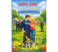 Love, Lies, and Leashes: A Dog-Loving Romantic Comedy Mystery: 2 (The Scraps Romantic Comedy Series)