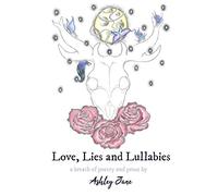 Love, Lies and Lullabies: a breath of poetry and prose