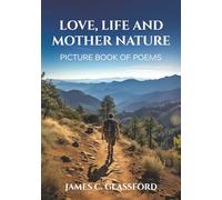 Love, Life and Mother Nature: Picture Book of Poems