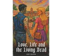 Love, Life and the Living Dead