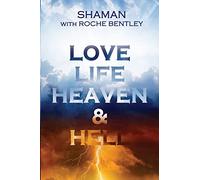 LOVE, LIFE, HEAVEN & HELL