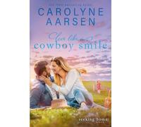 Love Like a Cowboy's Smile: 2 (Seeking Home)