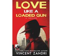 Love Like a Loaded Gun: A Thriller: 14