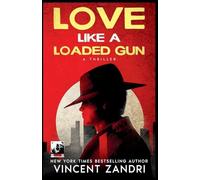 Love Like a Loaded Gun: Mass Market Edition (Thriller)