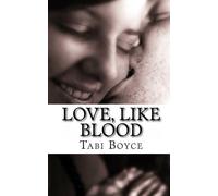 Love, Like Blood