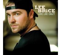 Love Like Crazy by Lee Brice (2010) Audio CD
