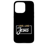 Love Like Jesus Christian Faith Case for iPhone 15 Pro Max