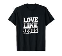 Love Like Jesus Christian Faith Inspiration T-Shirt