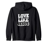 Love Like Jesus Christian Faith Inspiration Zip Hoodie