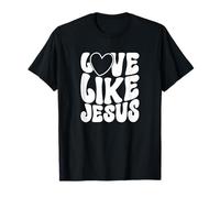Love Like Jesus Christian Faith Message T-Shirt