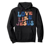 Love Like Jesus Christian Faith Worship Message Pullover Hoodie