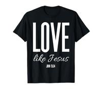 Love Like Jesus John 13:34 Bible Verse Christian Scripture T-Shirt