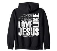 Love Like Jesus John 13 34 Christian Scripture Quote Faith Zip Hoodie