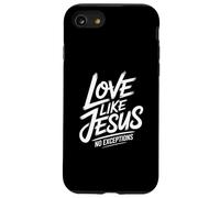 Love Like Jesus No Exceptions Christian Spirit Case for iPhone SE (2020) / 7 / 8