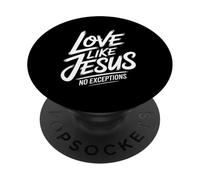 Love Like Jesus No Exceptions Christian Spirit PopSockets Adhesive PopGrip