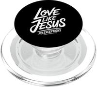 Love Like Jesus No Exceptions Christian Spirit PopSockets PopGrip for MagSafe