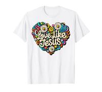 Love Like Jesus Religious God Faith Groovy Christian Girls T-Shirt