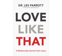 Love Like That : 5 Relationship Secrets from Jesus - The Perfect Christian Valentine's Day Gift for Couples