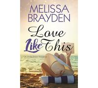 Love Like This: 4 (Seven Shores Romance)
