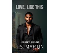 Love, Like This (Love Secrets Series)