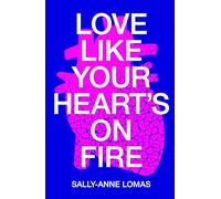 Love Like Your Heart's On Fire: (On Fire 2)