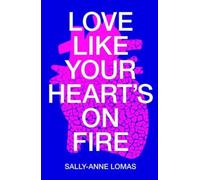 Love Like Your Heart's On Fire