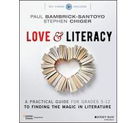 Love & Literacy: A Practical Guide to Finding the Magic in Literature (Grades 5-12)