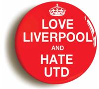 Love Liverpool and Hate United Funny Fridge Magnet (Circular 2inch / 50mm diameter)
