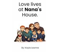 Love Lives at Nana's House