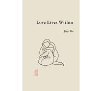 Love Lives Within: Poems of Family and Inheritance