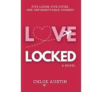 Love Locked: A City Hearts Series Novel (The City Hearts Series)