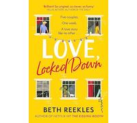 Love, Locked Down: the debut romantic comedy from the writer of Netflix hit The Kissing Booth