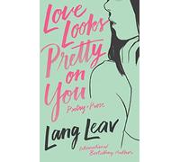 Love Looks Pretty on You (Lang Leav)